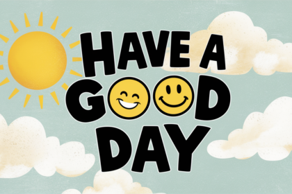 Have a Good Day