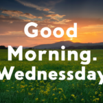 Good Morning Wednesday Wishes